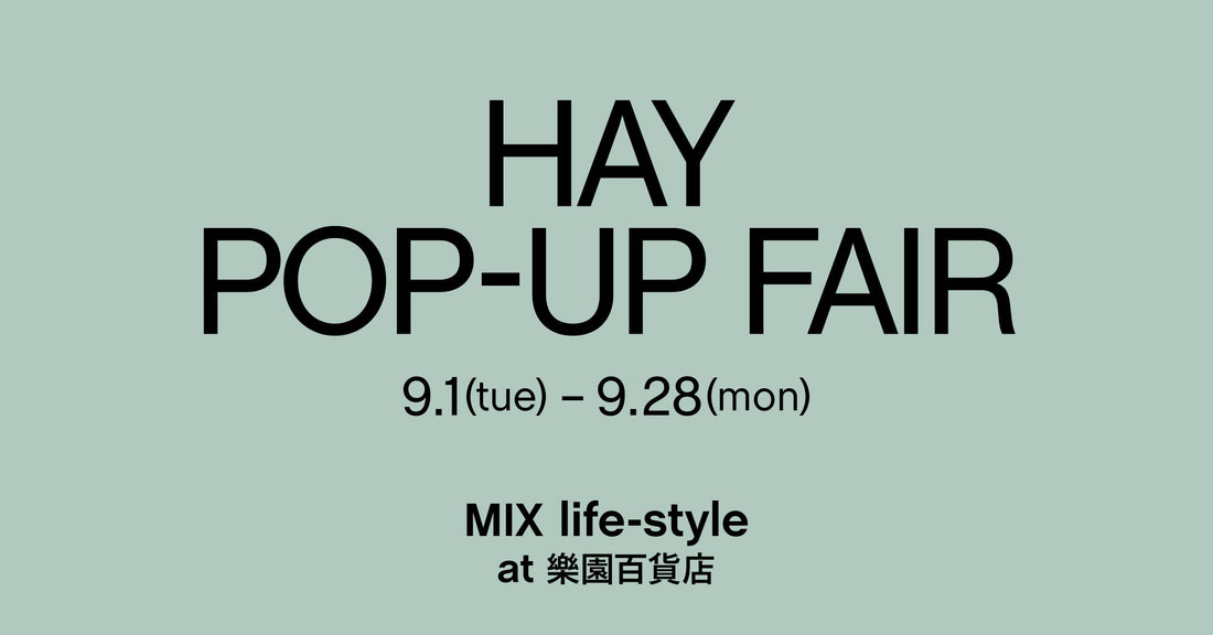 HAY POP-UP FAIR MIX life-style at 楽園百貨店