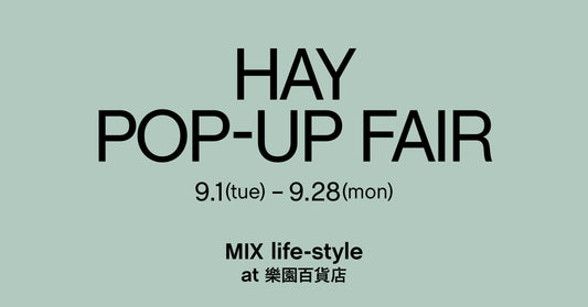 HAY POP-UP FAIR MIX life-style at 楽園百貨店